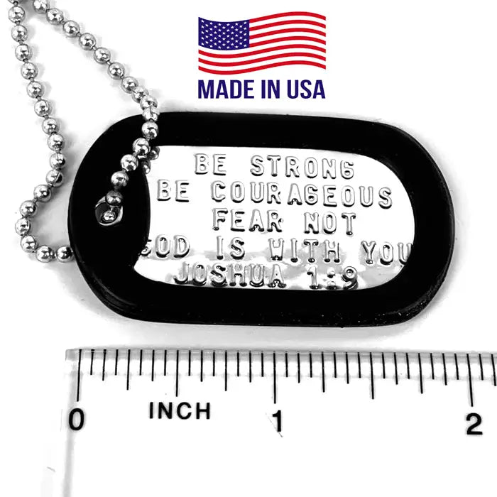 Be Strong and Courageous Fear Not Dog Tag Silencer Necklace