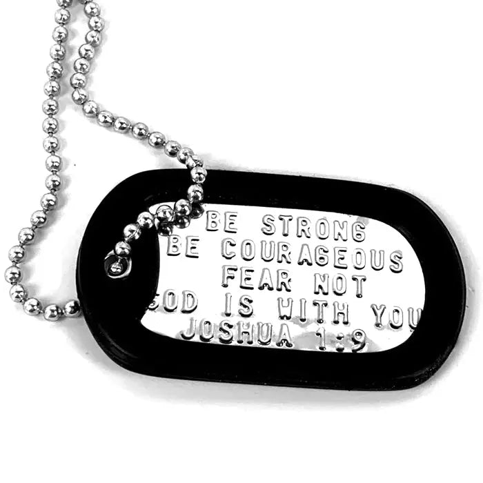 Be Strong and Courageous Fear Not Dog Tag Silencer Necklace