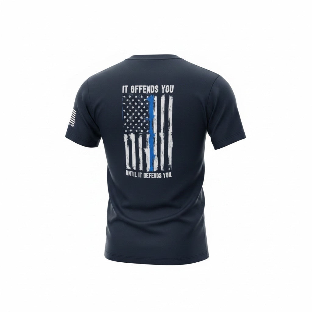 It Offends You Until It Defends You Blue Line Flag Tee